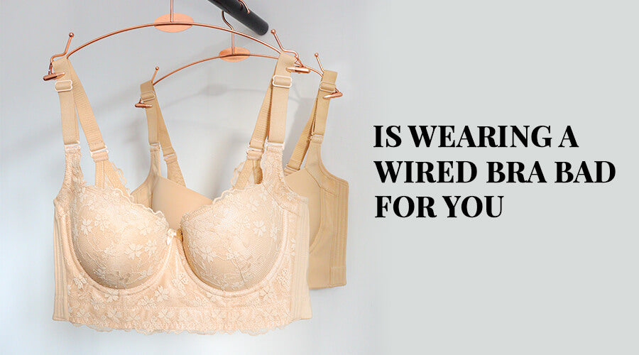 Is wearing a wired bra bad for you